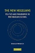 Couverture cartonnée The New Hegelians de Douglas Moggach
