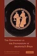 Kartonierter Einband The Household as the Foundation of Aristotle's Polis von D. Brendan Nagle