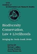 Kartonierter Einband Biodiversity Conservation, Law and Livelihoods von Michael I. (Macquarie University, Sydney) Jeffery