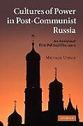 Couverture cartonnée Cultures of Power in Post-Communist Russia de Michael E. Urban