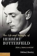 Couverture cartonnée The Life and Thought of Herbert Butterfield de Michael Bentley