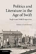 Kartonierter Einband Politics and Literature in the Age of Swift von Claude (Yale University, Connecticut) Rawson