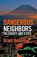 E-Book (epub) Dangerous Neighbors: Volcanoes and Cities von Grant Heiken