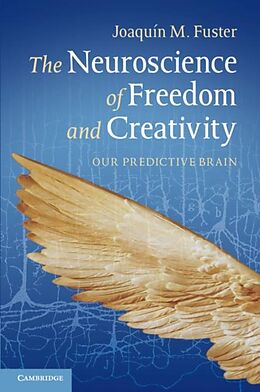 eBook (pdf) Neuroscience of Freedom and Creativity de Joaquin M. Fuster