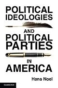 E-Book (pdf) Political Ideologies and Political Parties in America von Hans Noel