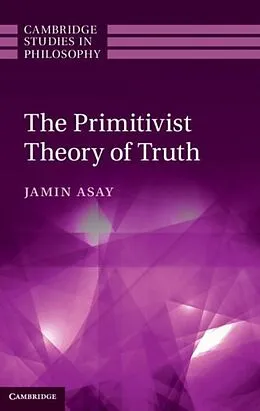 E-Book (pdf) Primitivist Theory of Truth von Jamin Asay