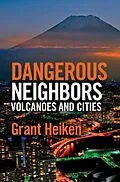 E-Book (pdf) Dangerous Neighbors: Volcanoes and Cities von Grant Heiken