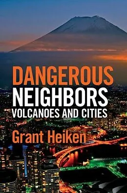 E-Book (pdf) Dangerous Neighbors: Volcanoes and Cities von Grant Heiken