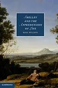 E-Book (pdf) Shelley and the Apprehension of Life von Ross Wilson