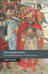 Kartonierter Einband The Cossack Myth von Serhii Plokhy