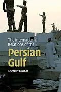 E-Book (epub) International Relations of the Persian Gulf von Iii F. Gregory Gause