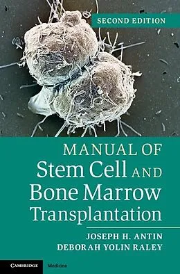 E-Book (epub) Manual of Stem Cell and Bone Marrow Transplantation von Joseph H. Antin