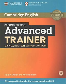 Kartonierter Einband Advanced Trainer Six Practice Tests without Answers with Audio von Felicity O'Dell, Michael Black