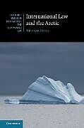 Couverture cartonnée International Law and the Arctic de Michael Byers