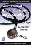 E-Book (pdf) Basic Practical Skills in Obstetrics and Gynaecology von Royal College of Obstetricians and Gynaecologists