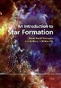 Kartonierter Einband An Introduction to Star Formation von Derek Ward-Thompson, Anthony P. Whitworth