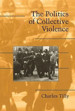 E-Book (epub) Politics of Collective Violence von Charles Tilly