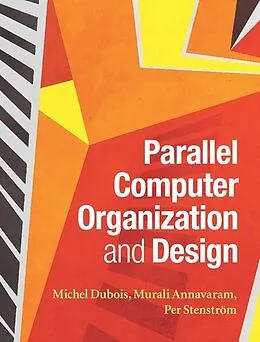 E-Book (epub) Parallel Computer Organization and Design von Michel Dubois