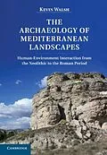 PDF Archaeology of Mediterranean Landscapes von Kevin Walsh