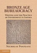 E-Book (pdf) Bronze Age Bureaucracy von Nicholas Postgate