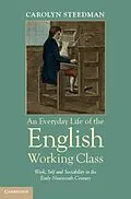 E-Book (pdf) Everyday Life of the English Working Class von Carolyn Steedman