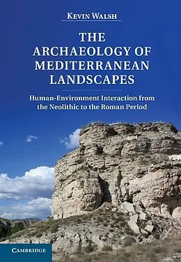 E-Book (epub) Archaeology of Mediterranean Landscapes von Kevin Walsh