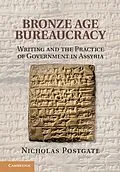 E-Book (epub) Bronze Age Bureaucracy von Nicholas Postgate