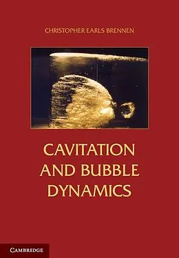 E-Book (epub) Cavitation and Bubble Dynamics von Christopher Earls Brennen