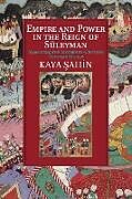 Empire and Power in the Reign of Süleyman
