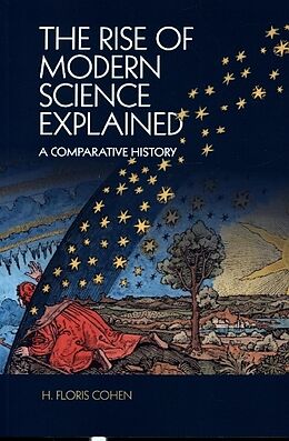 Kartonierter Einband The Rise of Modern Science Explained von H. Floris Cohen