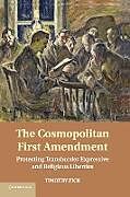 Kartonierter Einband The Cosmopolitan First Amendment von Timothy Zick