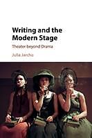 Kartonierter Einband Writing and the Modern Stage von Julia Jarcho