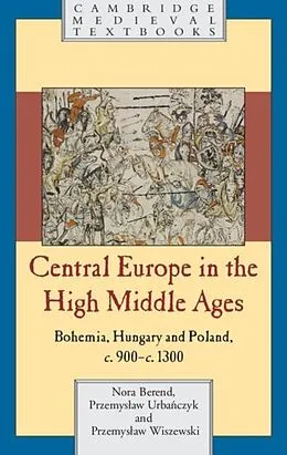 E-Book (pdf) Central Europe in the High Middle Ages von Nora Berend