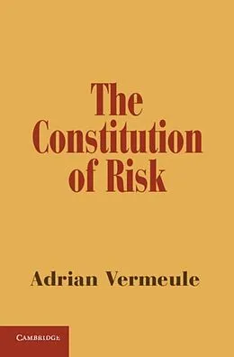 E-Book (pdf) Constitution of Risk von Adrian Vermeule