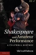 Couverture cartonnée Shakespeare and Amateur Performance de Michael Dobson