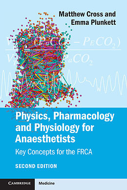 Couverture cartonnée Physics, Pharmacology and Physiology for Anaesthetists de Matthew E. Cross, Emma Plunkett