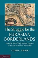 Kartonierter Einband The Struggle for the Eurasian Borderlands von Alfred Rieber
