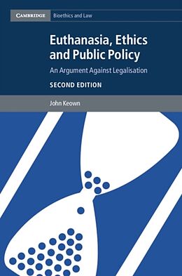 Kartonierter Einband Euthanasia, Ethics and Public Policy von John Keown
