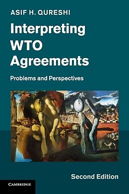 Couverture cartonnée Interpreting WTO Agreements de Asif H. Qureshi
