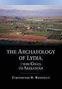 The Archaeology of Lydia, from Gyges to Alexander