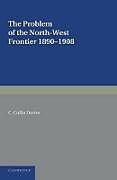 The Problem of the North-West Frontier, 1890 1908