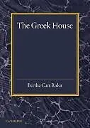 Kartonierter Einband The Greek House von Bertha Carr Rider