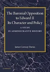 Kartonierter Einband The Baronial Opposition to Edward II von Davies James Conway