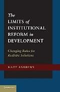 Kartonierter Einband The Limits of Institutional Reform in Development von Matt Andrews