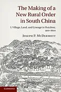 E-Book (epub) Making of a New Rural Order in South China: Volume 1, Village, Land, and Lineage in Huizhou, 900-1600 von Joseph P. Mcdermott