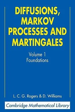E-Book (epub) Diffusions, Markov Processes, and Martingales: Volume 1, Foundations von L. C. G. Rogers