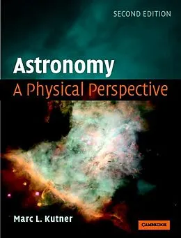 E-Book (epub) Astronomy: A Physical Perspective von Marc L. Kutner