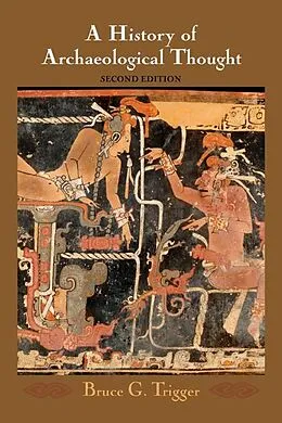 E-Book (epub) History of Archaeological Thought von Bruce G. Trigger