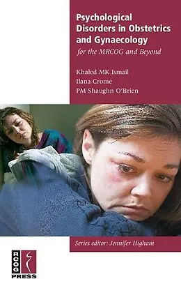 E-Book (epub) Psychological Disorders in Obstetrics and Gynaecology for the MRCOG and Beyond von Khalid Ismail