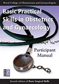 E-Book (epub) Basic Practical Skills in Obstetrics and Gynaecology von Royal College of Obstetricians and Gynaecologists
